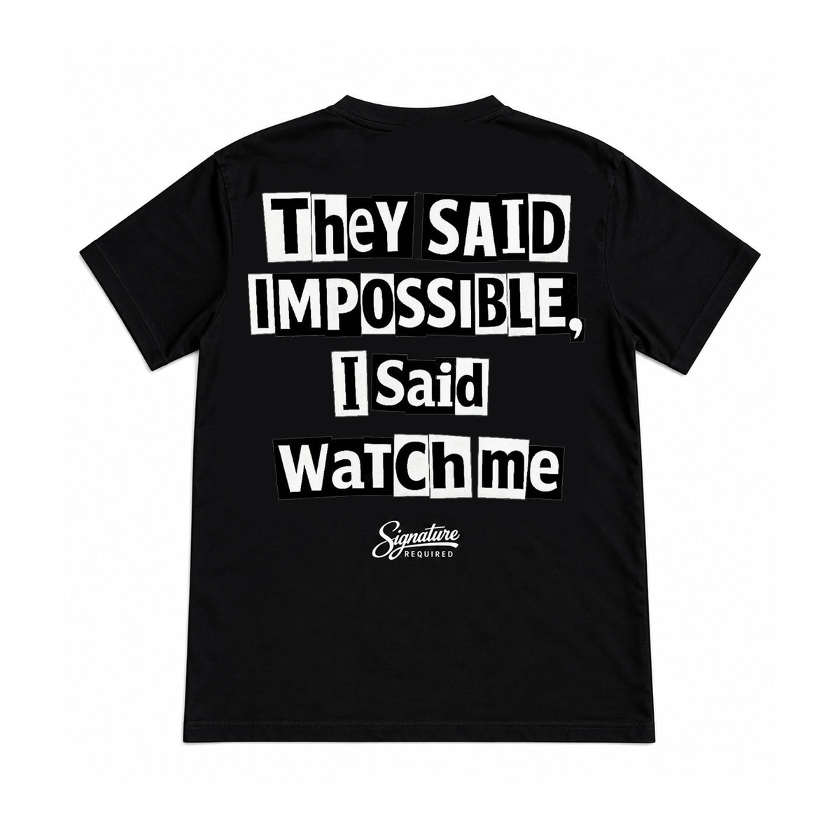 "They Said Impossible" B/W Shirt