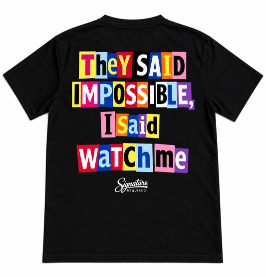 "They Said Impossible" Black Shirt
